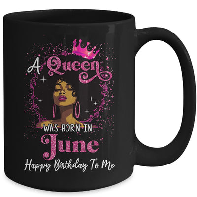 A Queen Was Born In June Black Girl Birthday Afro Women Mug | teecentury