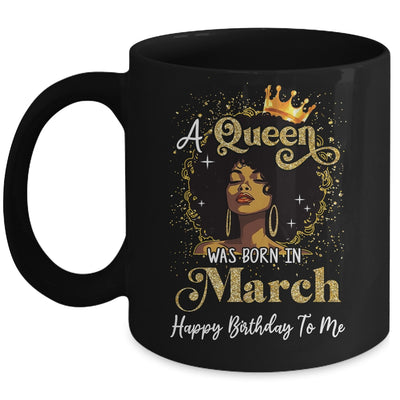 A Queen Was Born In March Black Girl Birthday Afro Woman Mug | teecentury