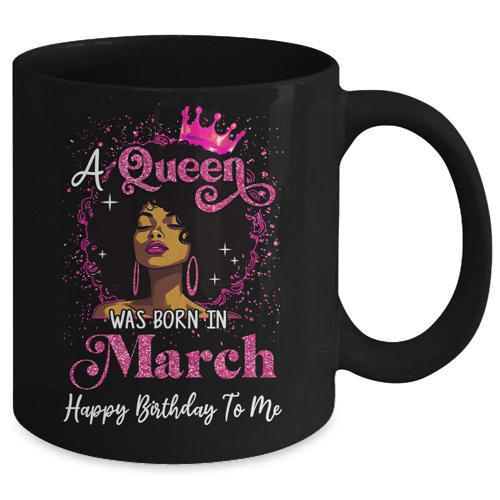 A Queen Was Born In March Black Girl Birthday Afro Women Mug | teecentury