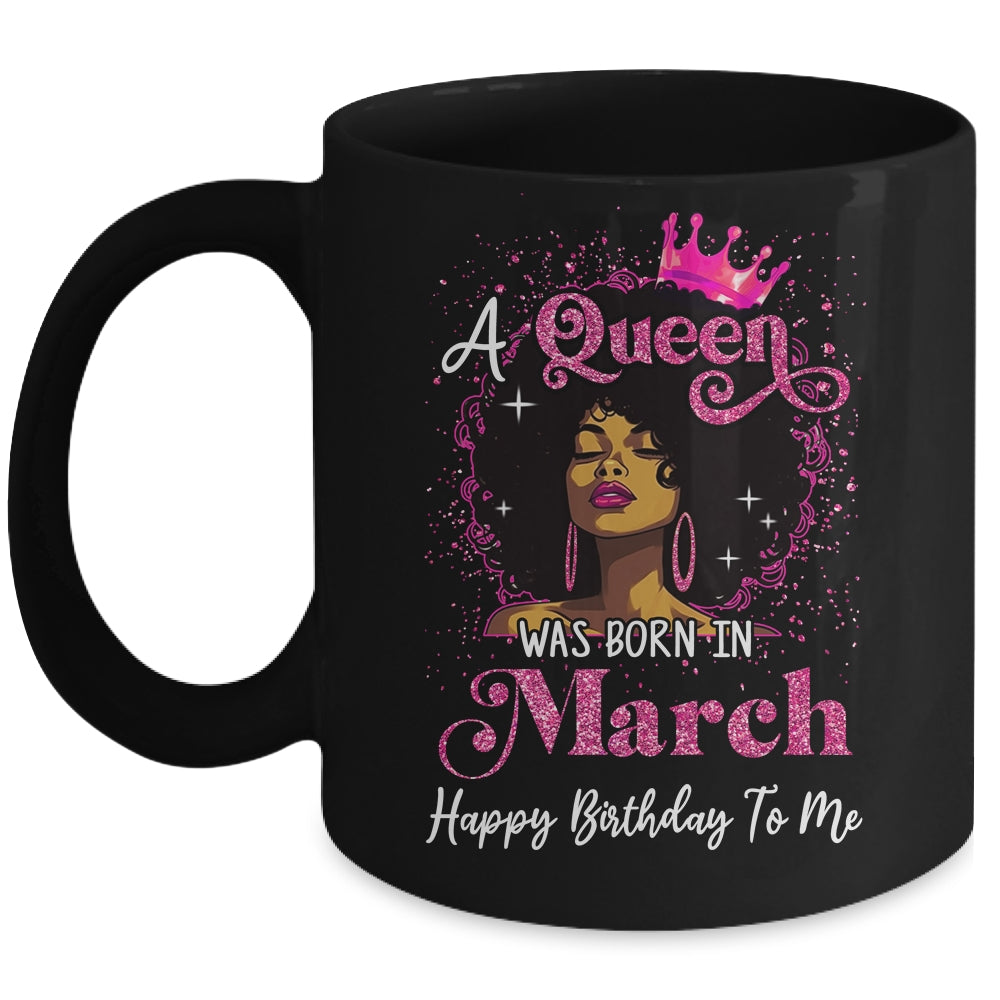 A Queen Was Born In March Black Girl Birthday Afro Women Mug | teecentury