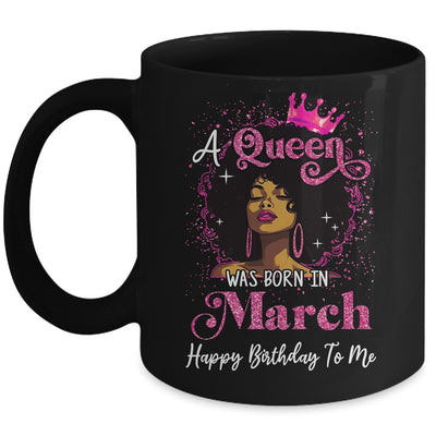 A Queen Was Born In March Black Girl Birthday Afro Women Mug | teecentury