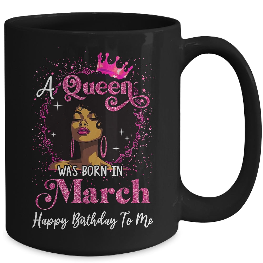 A Queen Was Born In March Black Girl Birthday Afro Women Mug | teecentury