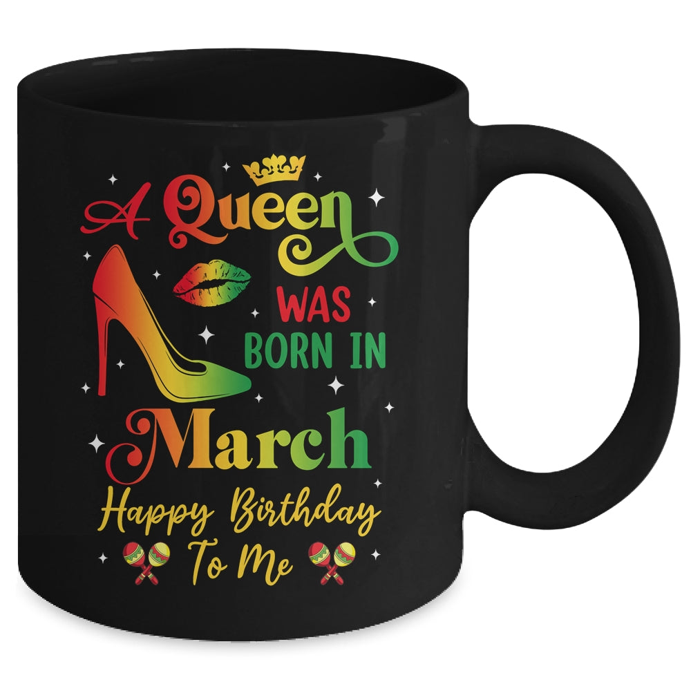 A Queen Was Born In March Jamaica Birthday Girl Party Mug | teecentury