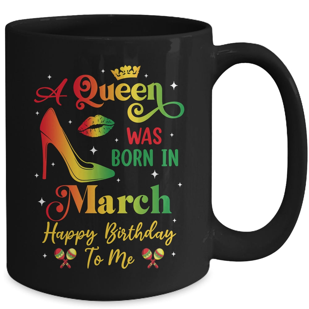 A Queen Was Born In March Jamaica Birthday Girl Party Mug | teecentury
