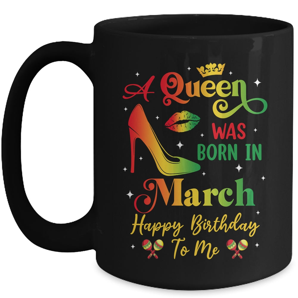 A Queen Was Born In March Jamaica Birthday Girl Party Mug | teecentury