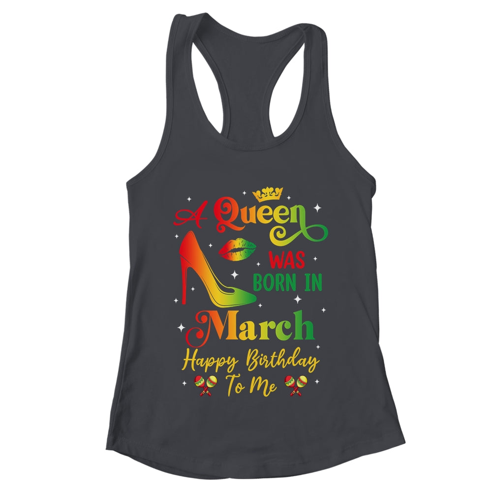 A Queen Was Born In March Jamaica Birthday Girl Party Shirt & Tank Top | teecentury