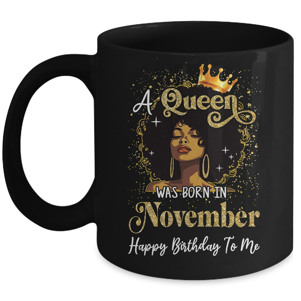 A Queen Was Born In November Black Girl Birthday Afro Woman Mug | teecentury
