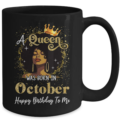 A Queen Was Born In October Black Girl Birthday Afro Woman Mug | teecentury