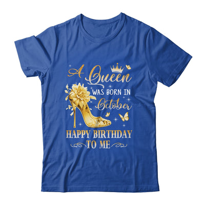 A Queen Was Born In October High Heels Happy Birthday To Me Shirt & Tank Top | teecentury