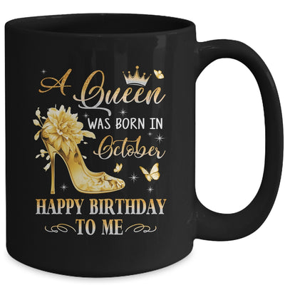 A Queen Was Born In October High Heels Happy Birthday To Me Mug | teecentury