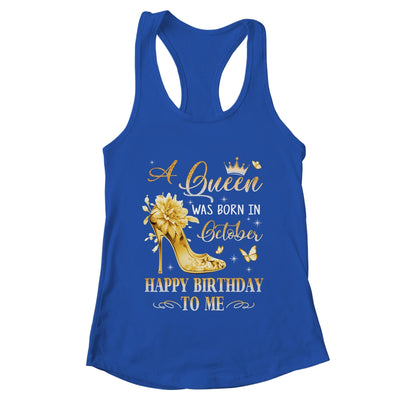A Queen Was Born In October High Heels Happy Birthday To Me Shirt & Tank Top | teecentury