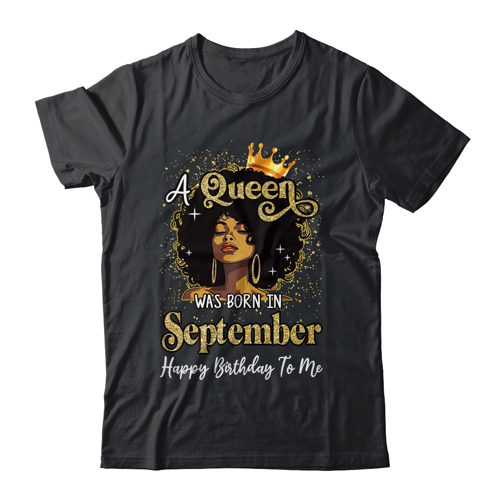A Queen Was Born In September Black Girl Birthday Afro Woman Shirt & Tank Top | teecentury