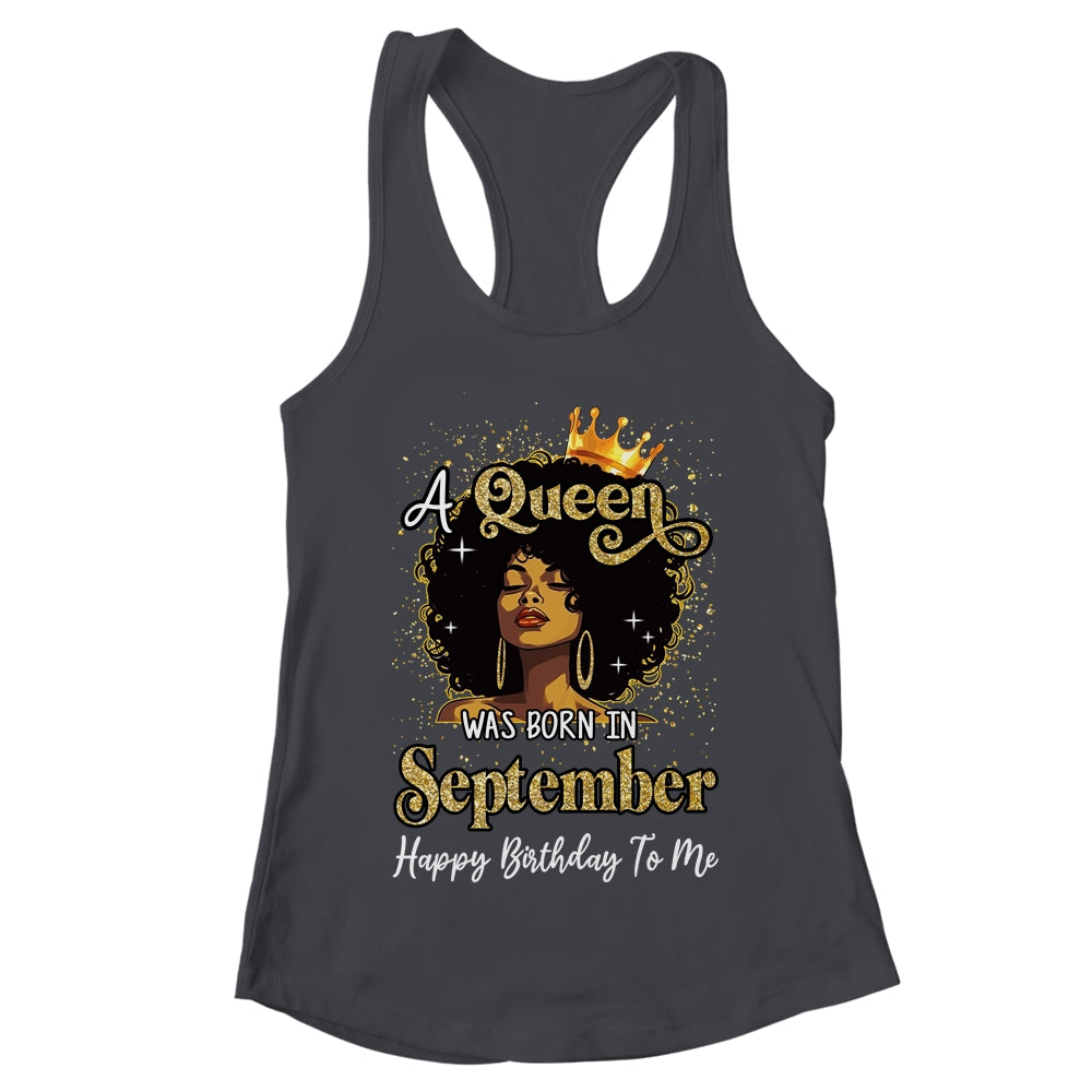 A Queen Was Born In September Black Girl Birthday Afro Woman Shirt & Tank Top | teecentury