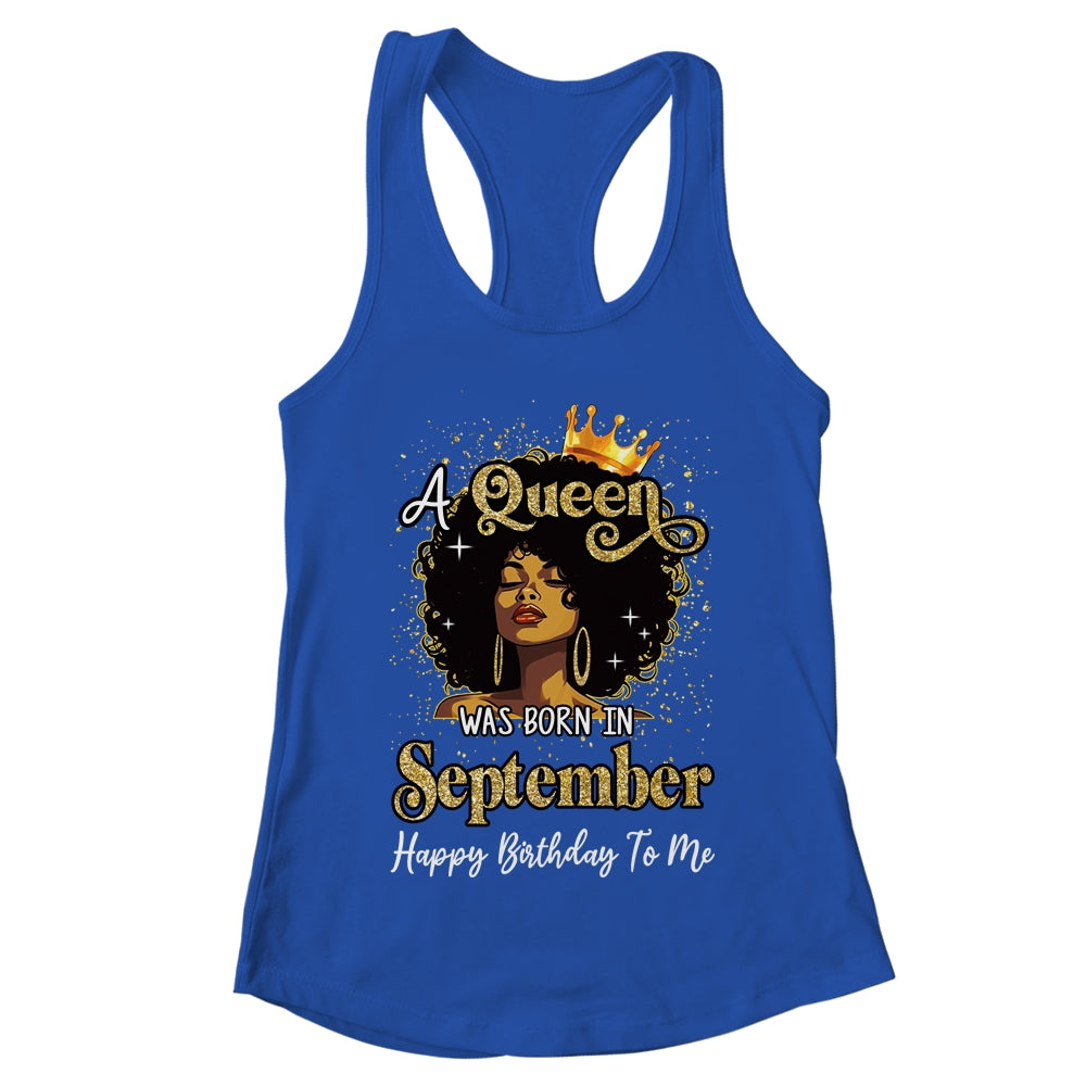 A Queen Was Born In September Black Girl Birthday Afro Woman Shirt & Tank Top | teecentury