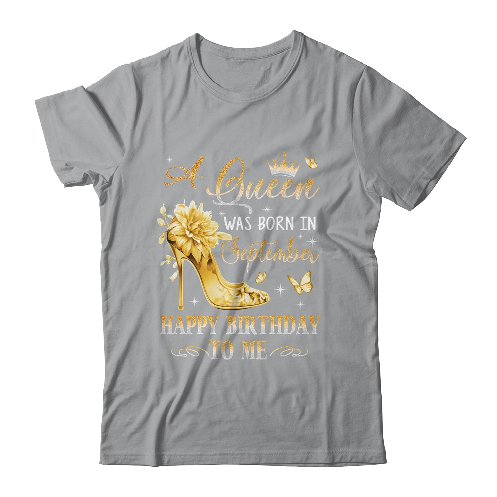 A Queen Was Born In September High Heels Happy Birthday To Me Shirt & Tank Top | teecentury