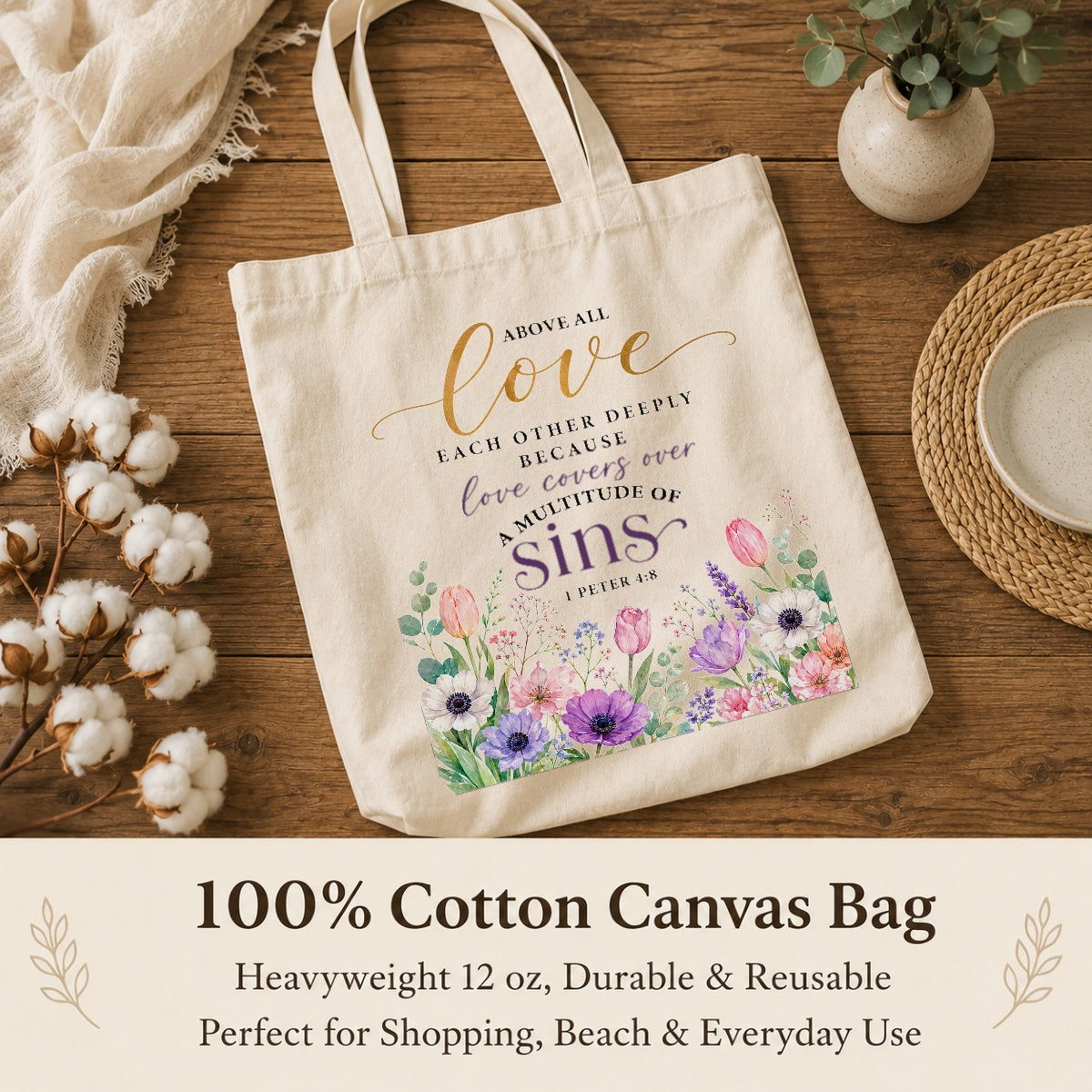 Above All Love Each Other Deeply 1 Peter 4 8 Floral Christian Tote Bag For Women Bible Verse Canvas Bag Church Faith Religious Gift Reusable Shopping Beach Travel | teecentury