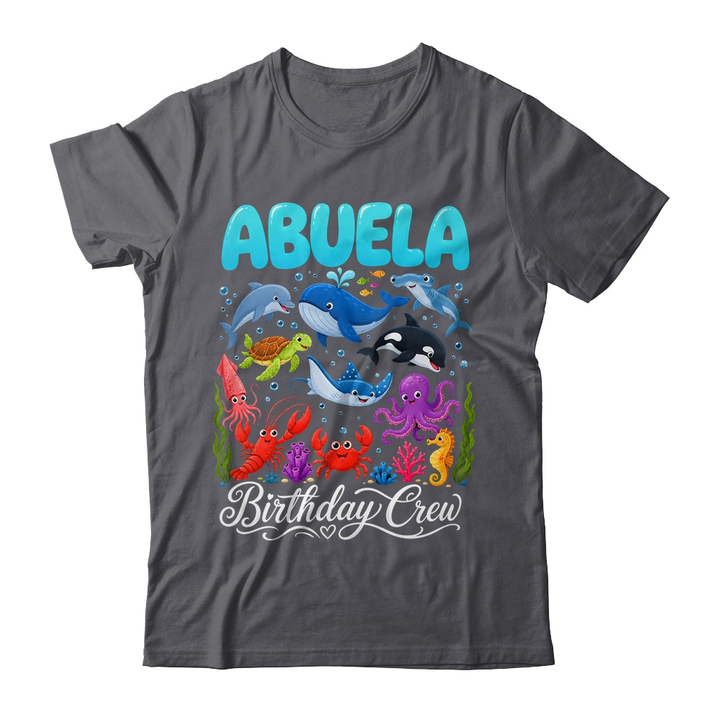 Abuela Birthday Crew Ocean Animals Birthday Under Sea Shirt & Hoodie | teecentury
