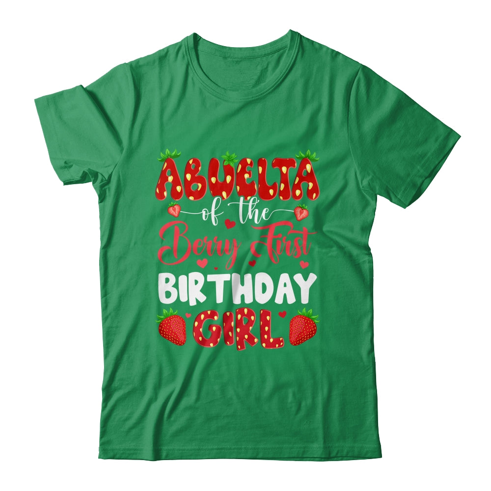 Abuela Of The Berry First Birthday Of Girl Strawberry Shirt & Hoodie | teecentury