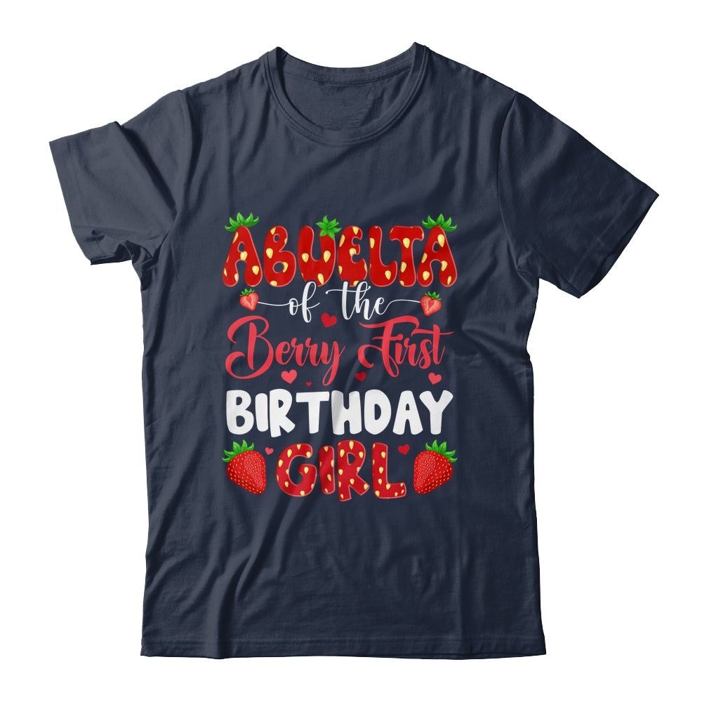 Abuela Of The Berry First Birthday Of Girl Strawberry Shirt & Hoodie | teecentury