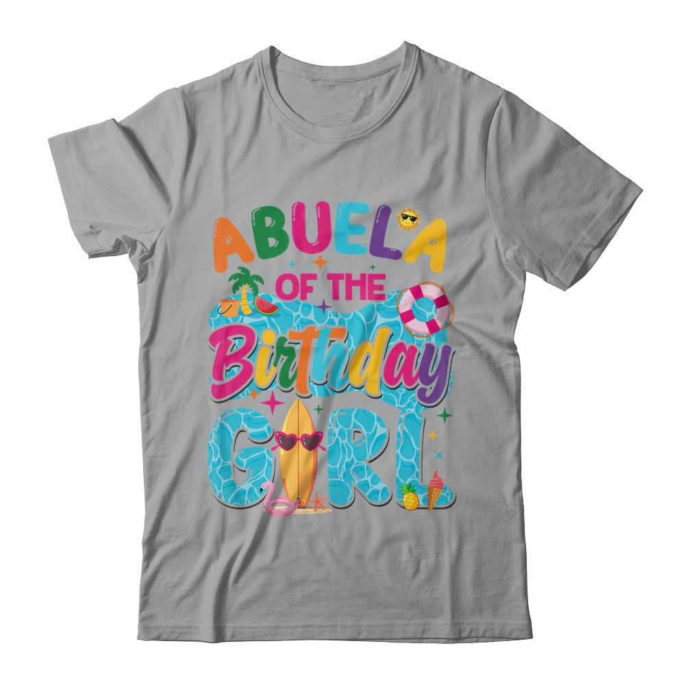 Abuela Of The Birthday Girl Pool Party Beach Family Matching Shirt & Hoodie | teecentury