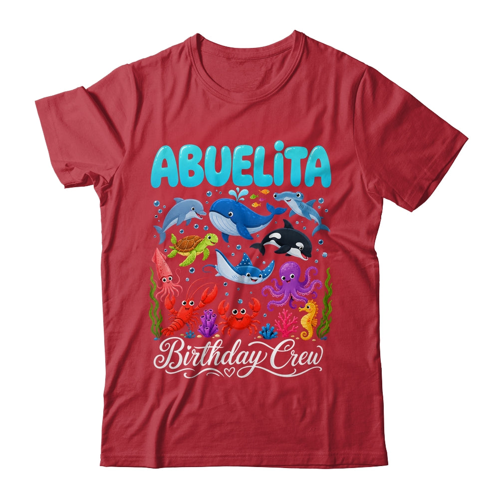 Abuelita Birthday Crew Ocean Animals Birthday Under Sea Shirt & Hoodie | teecentury