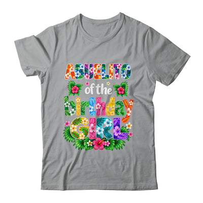 Abuelito Of The Birthday Girl Hawaii Party Family Beach Shirt & Hoodie | teecentury