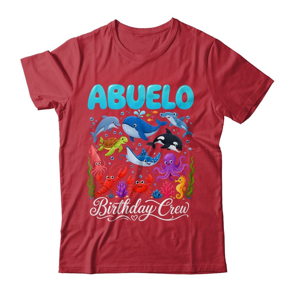 Abuelo Birthday Crew Ocean Animals Birthday Under Sea Shirt & Hoodie | teecentury