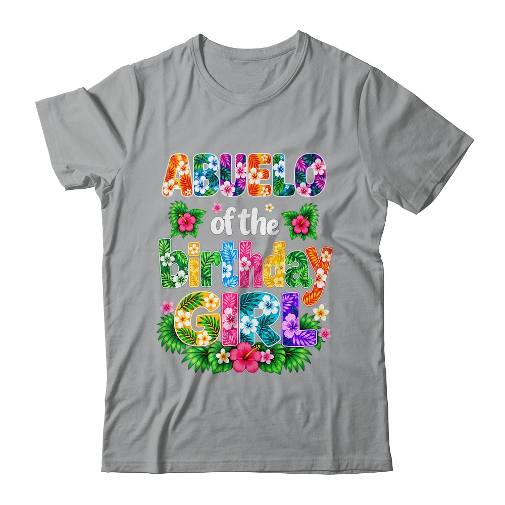 Abuelo Of The Birthday Girl Hawaii Party Family Beach Shirt & Hoodie | teecentury