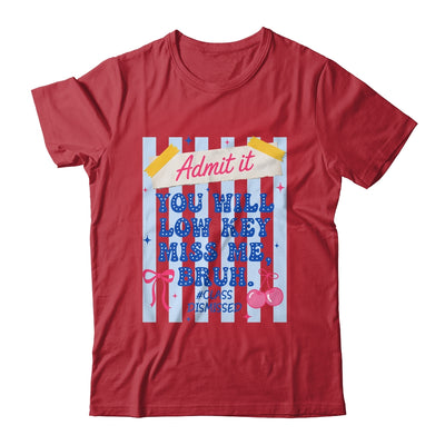 Admit It You Will Low Key Miss Me BRUH Class Dismissed Funny Shirt & Hoodie | teecentury