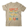 Admit It You'll Low Key Miss Me Bruh Teacher Funny Bruh Shirt & Hoodie | teecentury