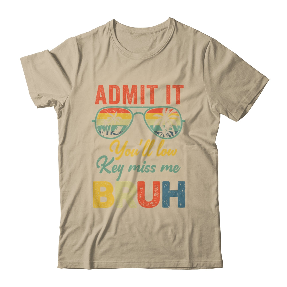Admit It You'll Low Key Miss Me Bruh Teacher Funny Bruh Shirt & Hoodie | teecentury