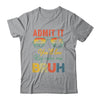 Admit It You'll Low Key Miss Me Bruh Teacher Funny Bruh Shirt & Hoodie | teecentury