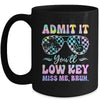 Admit It You'll Low Key Miss Me Bruh Tie Dye Beach Teacher Mug | teecentury