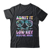 Admit It You'll Low Key Miss Me Bruh Tie Dye Beach Teacher Shirt & Tank Top | teecentury
