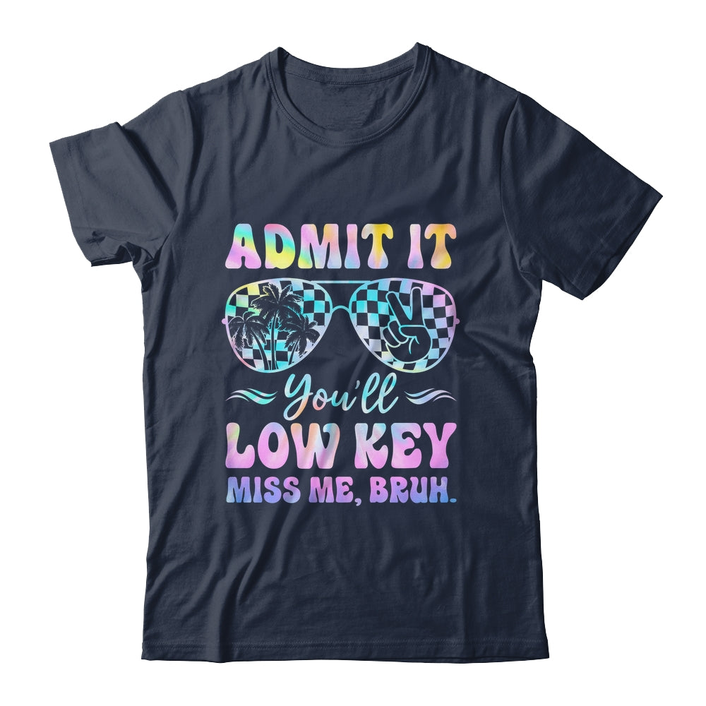 Admit It You'll Low Key Miss Me Bruh Tie Dye Beach Teacher Shirt & Tank Top | teecentury