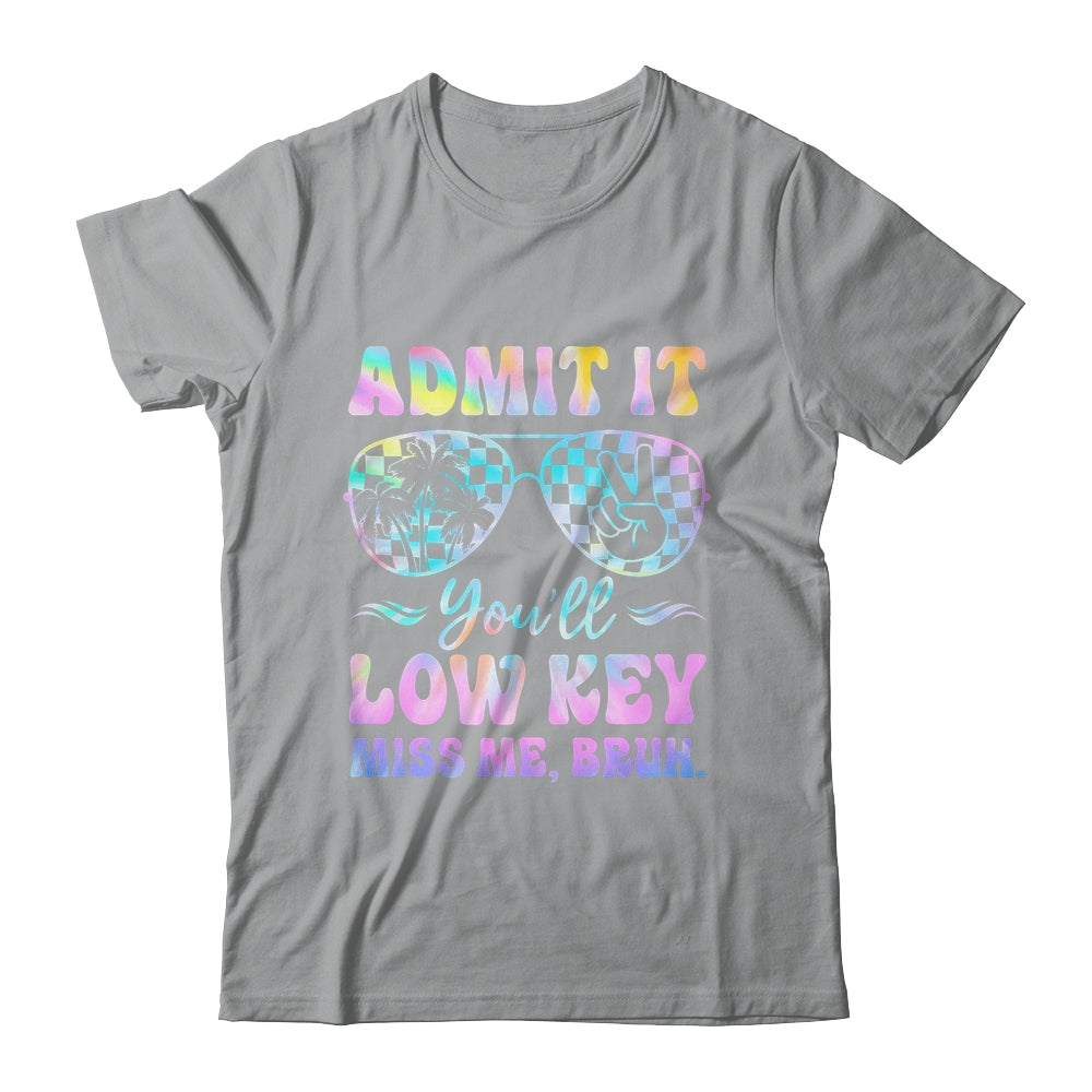 Admit It You'll Low Key Miss Me Bruh Tie Dye Beach Teacher Shirt & Tank Top | teecentury