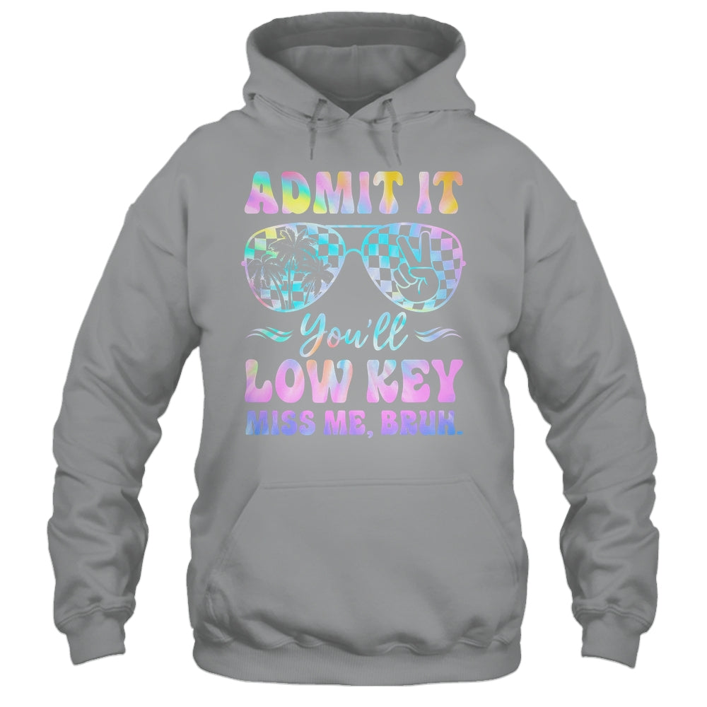 Admit It You'll Low Key Miss Me Bruh Tie Dye Beach Teacher Shirt & Tank Top | teecentury