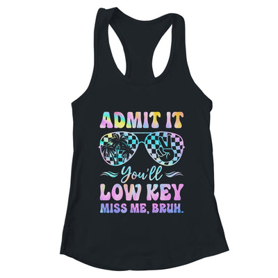 Admit It You'll Low Key Miss Me Bruh Tie Dye Beach Teacher Shirt & Tank Top | teecentury