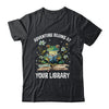 Adventure Begins At Your Library Summer Reading 2024 Frog Shirt & Tank Top | teecentury