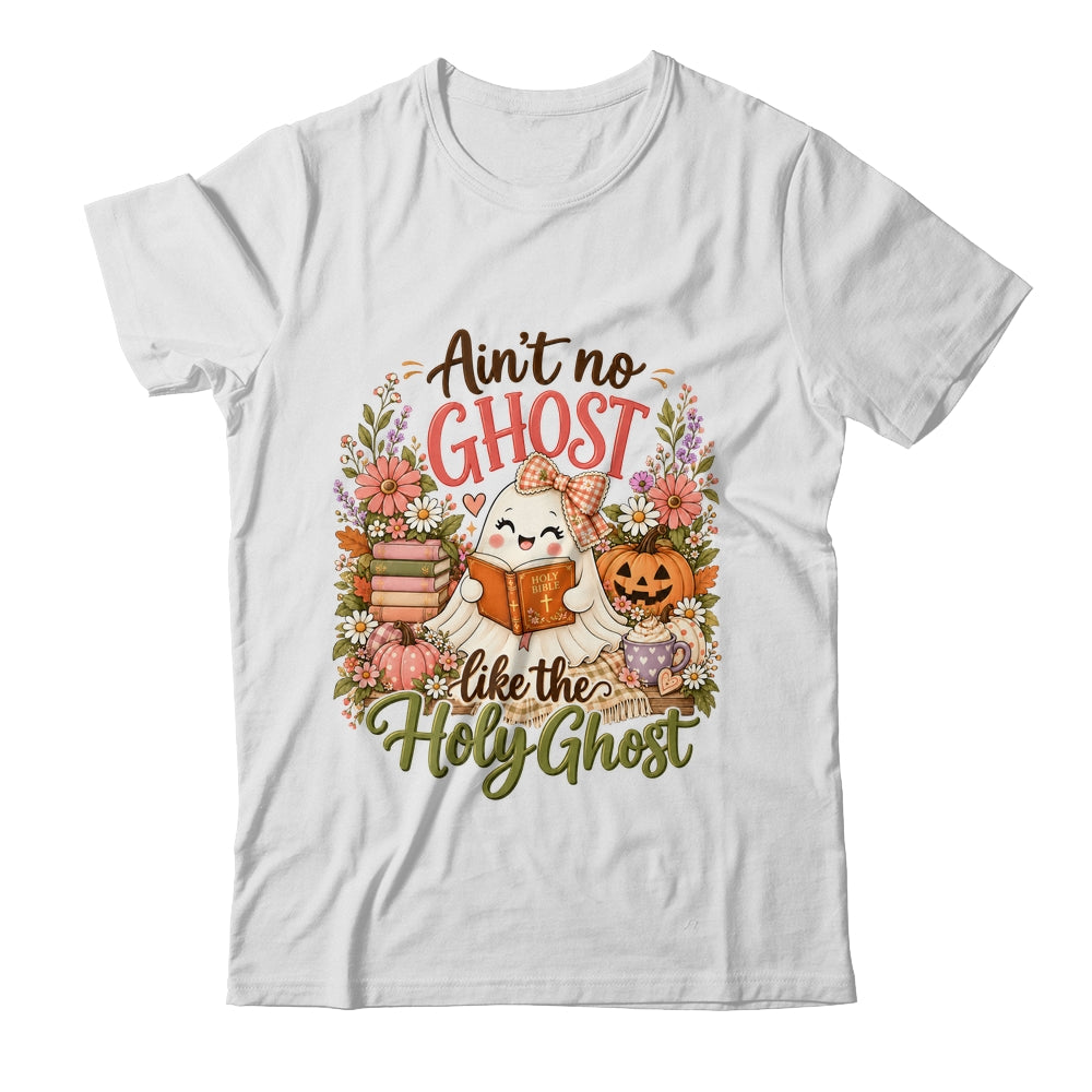 Ain'T No Ghost Like The Holy Ghost Funny Christian Halloween Shirt & Sweatshirt | teecentury