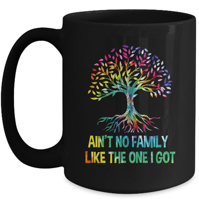 Ain't No Family Like The One I Got Tie Dye Funny Family Mug | teecentury