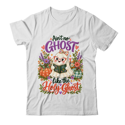 Ain't No Ghost Like The Holy Ghost Spooky Halloween Teacher Shirt & Sweatshirt | teecentury