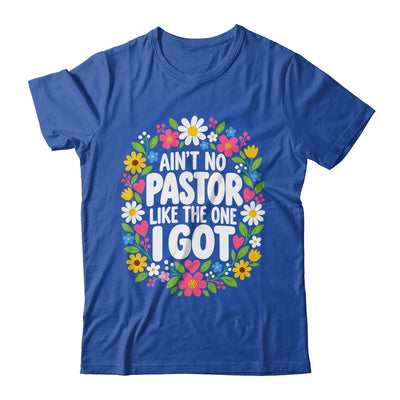 Ain't No Pastor Like The One I Got Christian Believer Women Shirt & Hoodie | teecentury