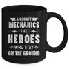 Aircraft Mechanics Men Heroes Aviation Airplane Maintenance Mug | teecentury