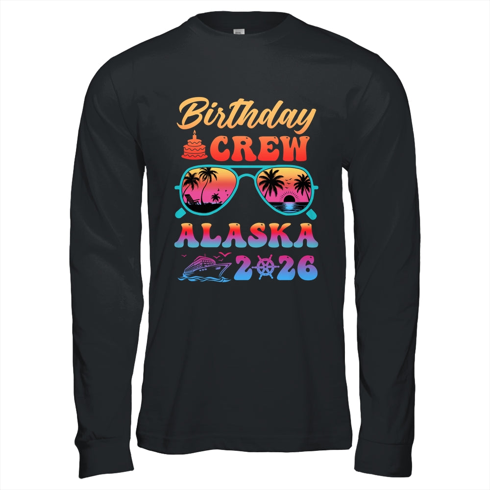 Alaska Birthday Crew Vacation Cruise 2026 Summer Trip Group Shirt & Hoodie | teecentury