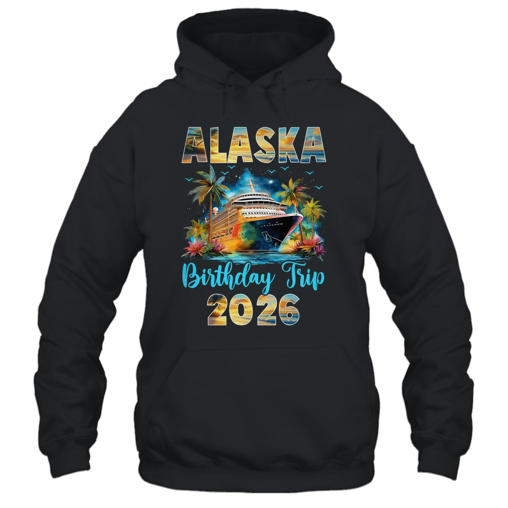 Alaska Birthday Trip 2026 Family Birthday Cruise Vacation Shirt & Tank Top | teecentury