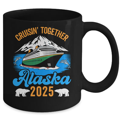 Alaska Cruise 2025 Cruisin' Together Family Friends Vacation Mug | teecentury