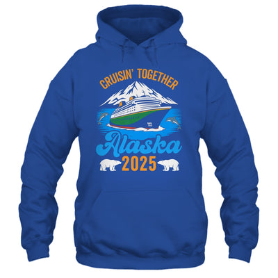 Alaska Cruise 2025 Cruisin' Together Family Friends Vacation Shirt & Hoodie | teecentury