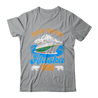 Alaska Cruise 2026 Cruisin' Together Family Friends Vacation Shirt & Hoodie | teecentury