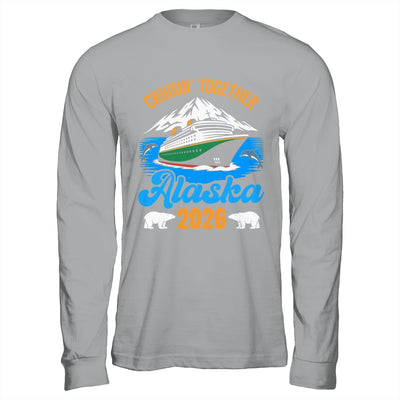 Alaska Cruise 2026 Cruisin' Together Family Friends Vacation Shirt & Hoodie | teecentury